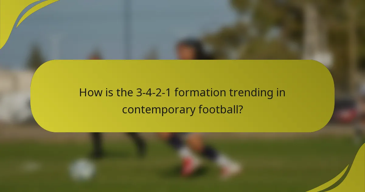 How is the 3-4-2-1 formation trending in contemporary football?