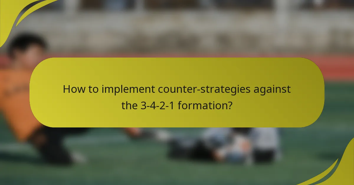 How to implement counter-strategies against the 3-4-2-1 formation?